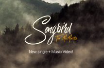 Songbird – New Single & Music Video!